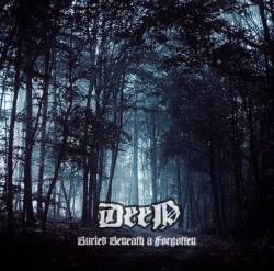 Deep : Buried Beneath & Forgotten